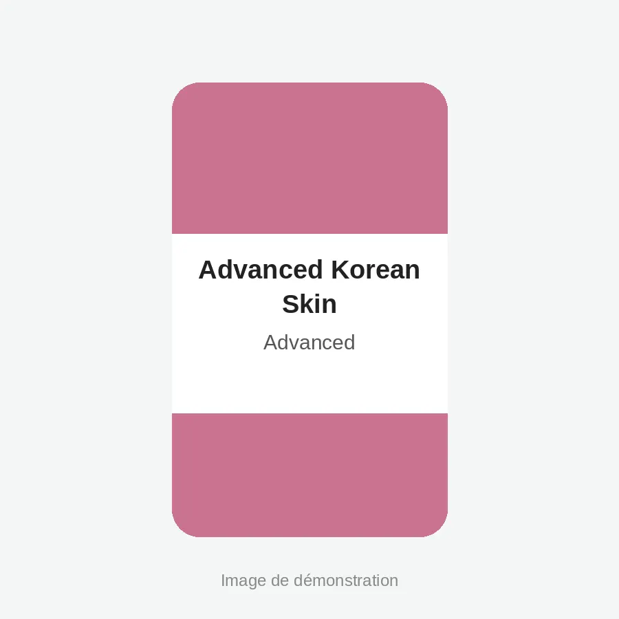 Advanced Korean Skin